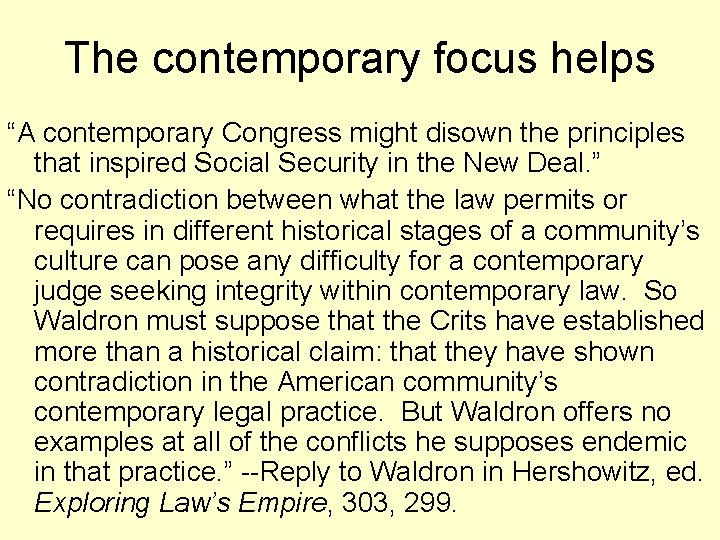 The contemporary focus helps “A contemporary Congress might disown the principles that inspired Social