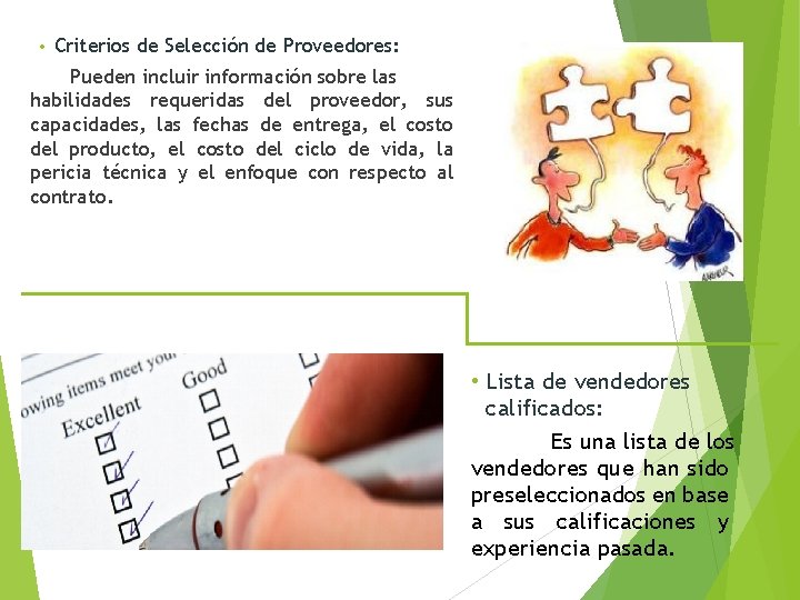  • Criterios de Selección de Proveedores: Pueden incluir información sobre las habilidades requeridas