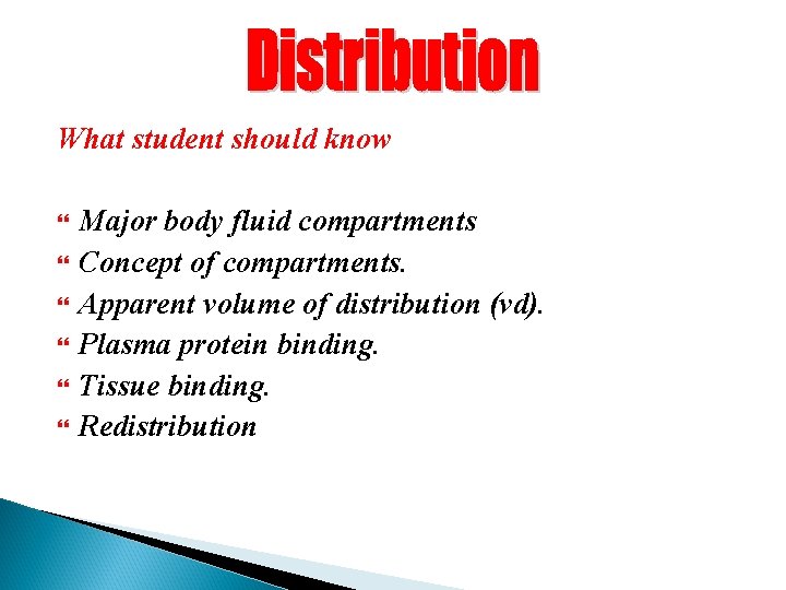 What student should know Major body fluid compartments Concept of compartments. Apparent volume of