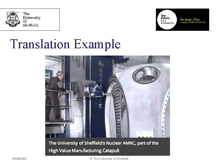 Translation Example 10/09/2020 © The University of Sheffield 