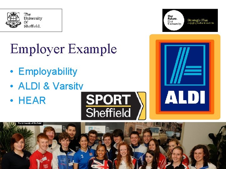 Employer Example • Employability • ALDI & Varsity • HEAR 10/09/2020 © The University