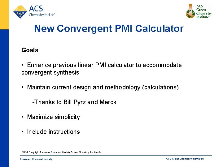 New Convergent PMI Calculator Goals • Enhance previous linear PMI calculator to accommodate convergent