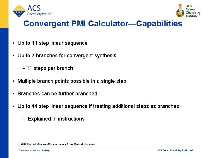 Convergent PMI Calculator—Capabilities • Up to 11 step linear sequence • Up to 3