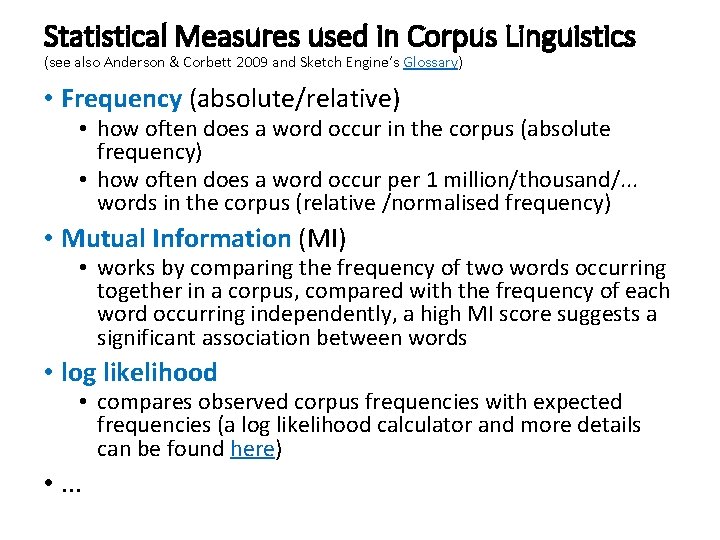 Statistical Measures used in Corpus Linguistics (see also Anderson & Corbett 2009 and Sketch