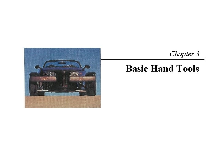 Chapter 3 Basic Hand Tools 