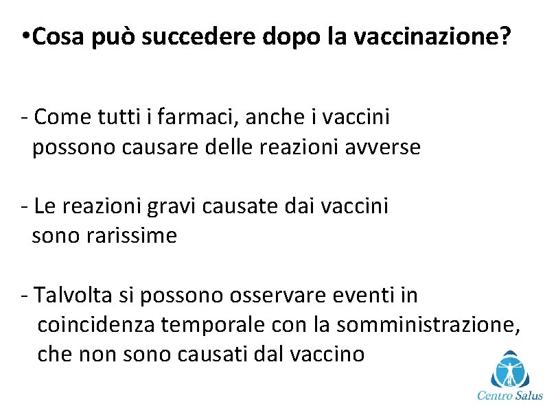  • Cosa può succedere dopo la vaccinazione? - Come tutti i farmaci, anche