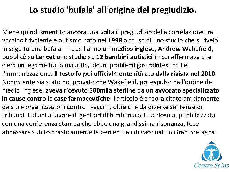 Lo studio 'bufala' all'origine del pregiudizio. Viene quindi smentito ancora una volta il pregiudizio