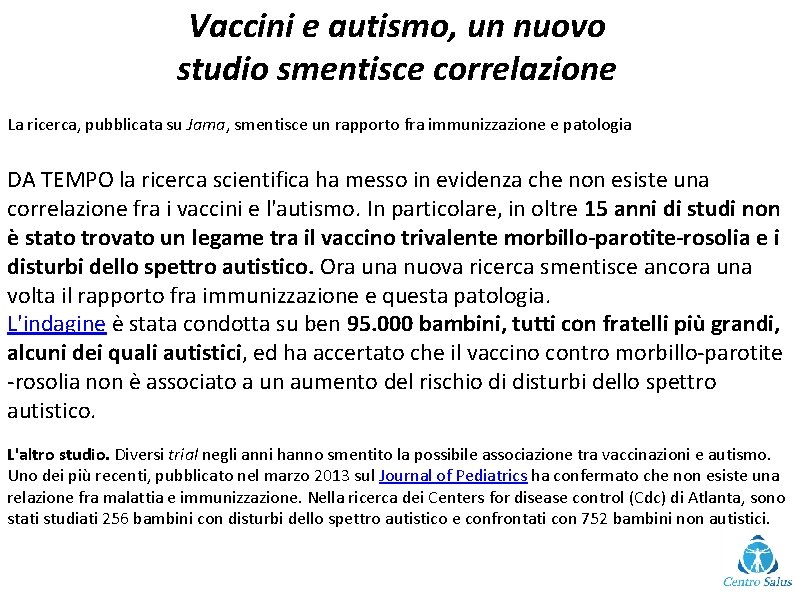 Vaccini e autismo, un nuovo studio smentisce correlazione La ricerca, pubblicata su Jama, smentisce