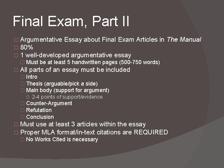 Final Exam, Part II � Argumentative Essay about Final Exam Articles in The �