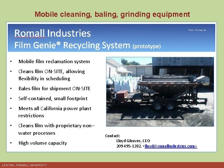 Mobile cleaning, baling, grinding equipment Photo: Romall Ind • Mobile film reclamation system •