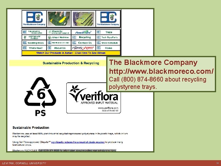 The Blackmore Company http: //www. blackmoreco. com/ Call (800) 874 -8660 about recycling polystyrene