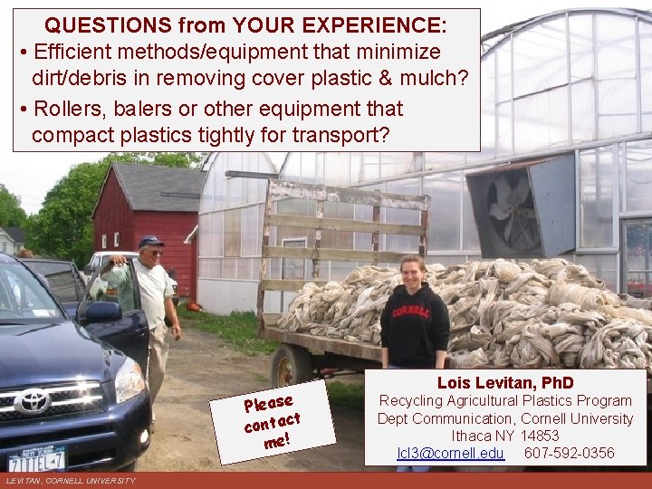 QUESTIONS from YOUR EXPERIENCE: • Efficient methods/equipment that minimize dirt/debris in removing cover plastic