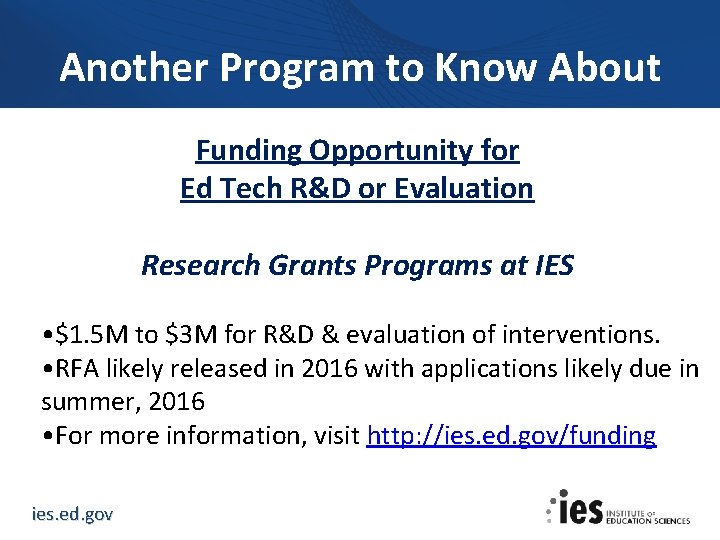 Another Program to Know About Funding Opportunity for Ed Tech R&D or Evaluation Research