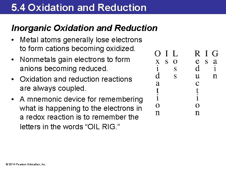 5. 4 Oxidation and Reduction Inorganic Oxidation and Reduction • Metal atoms generally lose