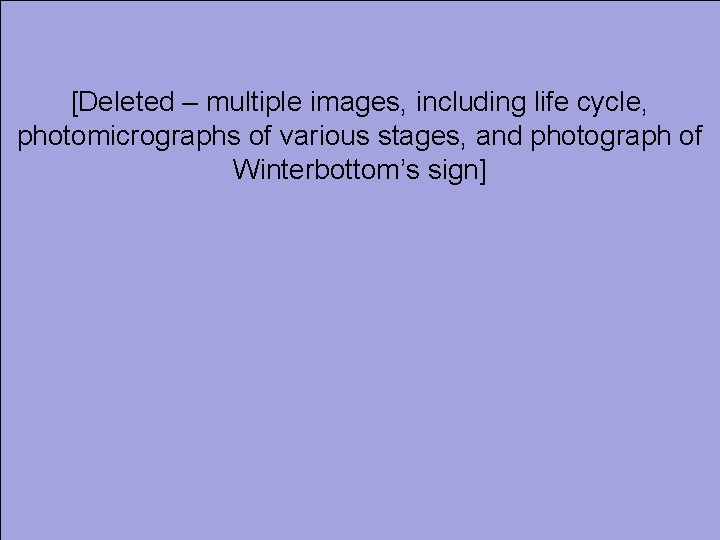 [Deleted – multiple images, including life cycle, photomicrographs of various stages, and photograph of