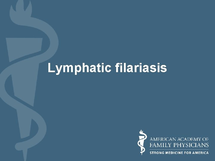 Lymphatic filariasis 