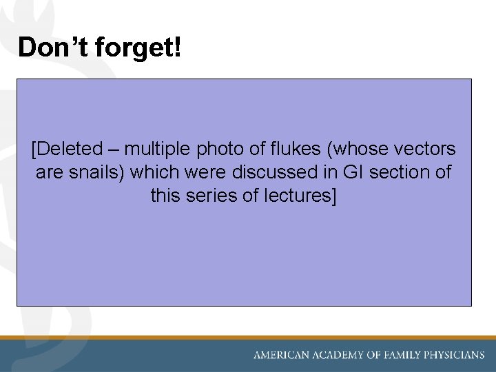 Don’t forget! [Deleted – multiple photo of flukes (whose vectors are snails) which were