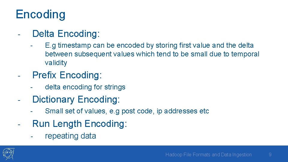 Encoding - Delta Encoding: - - Prefix Encoding: - - delta encoding for strings