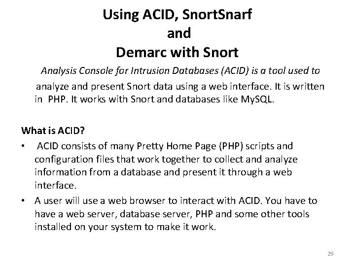 Using ACID, Snort. Snarf and Demarc with Snort Analysis Console for Intrusion Databases (ACID)