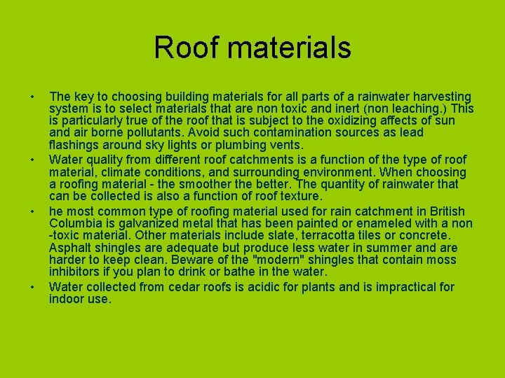 Roof materials • • The key to choosing building materials for all parts of