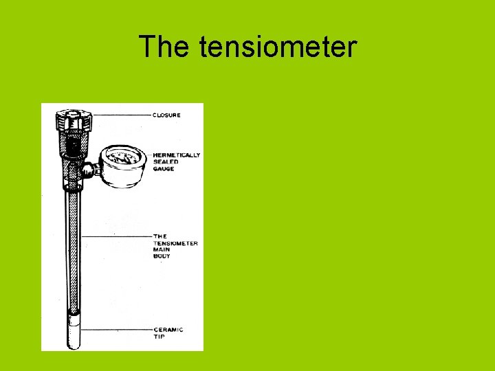 The tensiometer 