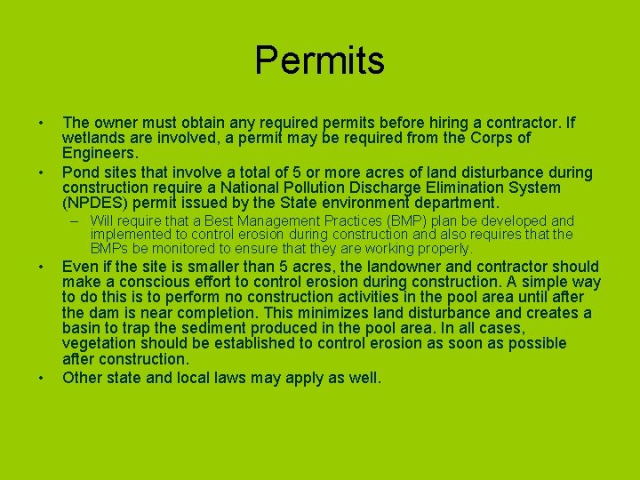 Permits • • The owner must obtain any required permits before hiring a contractor.