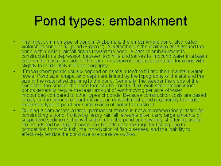 Pond types: embankment • • • The most common type of pond in Alabama