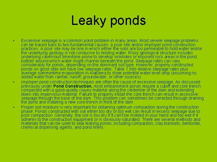 Leaky ponds • • • Excessive seepage is a common pond problem in many