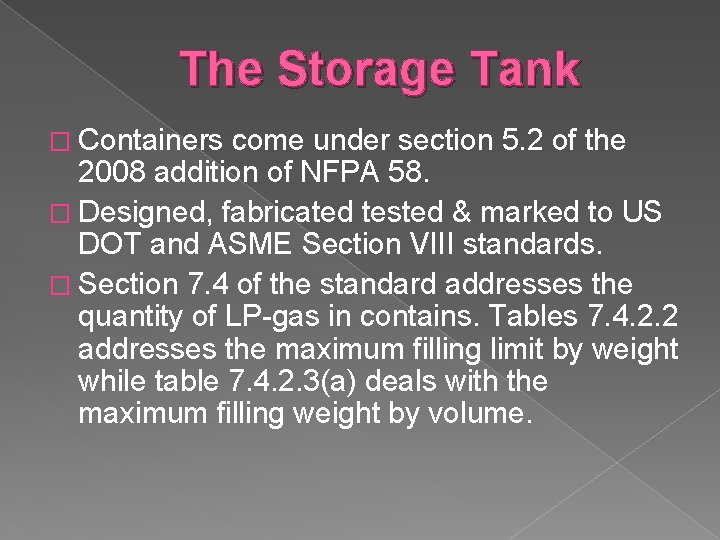 The Storage Tank � Containers come under section 5. 2 of the 2008 addition