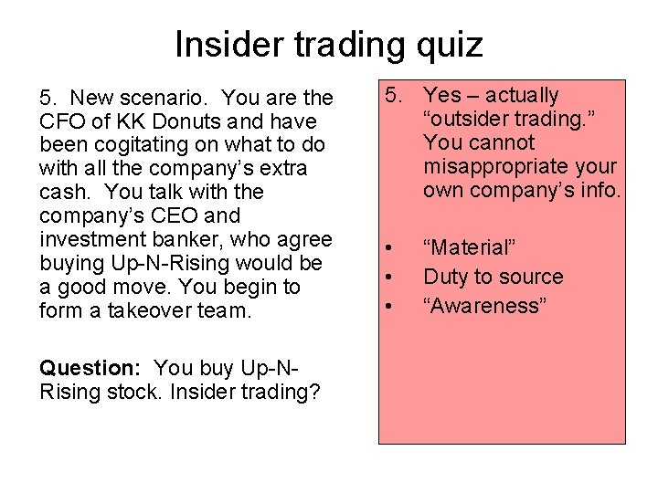 Insider trading quiz 5. New scenario. You are the CFO of KK Donuts and