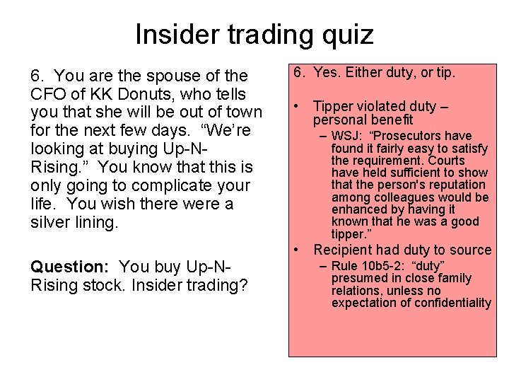 Insider trading quiz 6. You are the spouse of the CFO of KK Donuts,