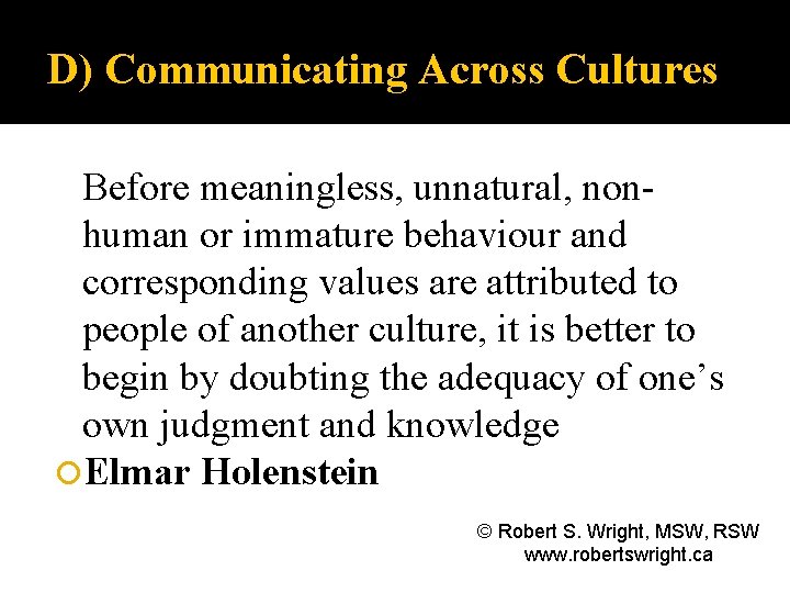 D) Communicating Across Cultures Before meaningless, unnatural, nonhuman or immature behaviour and corresponding values