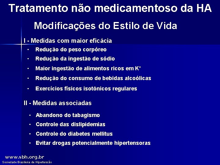 Tratamento não medicamentoso da HA Modificações do Estilo de Vida I - Medidas com