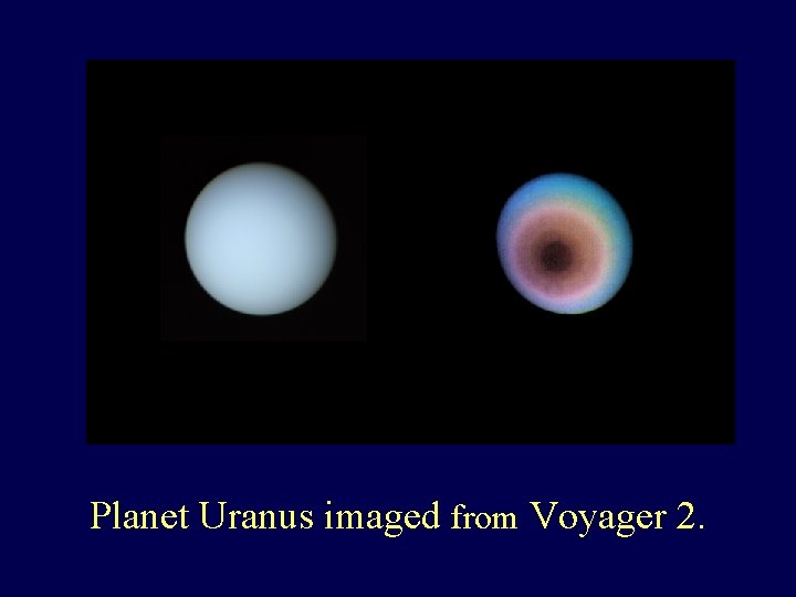 Planet Uranus imaged from Voyager 2. 