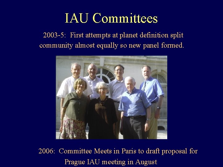 IAU Committees 2003 -5: First attempts at planet definition split community almost equally so