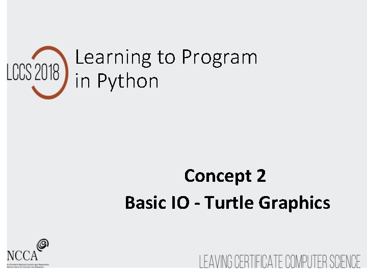 Learning to Program in Python Concept 2 Basic IO - Turtle Graphics 