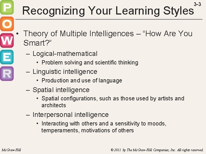 3 -3 Recognizing Your Learning Styles • Theory of Multiple Intelligences – “How Are