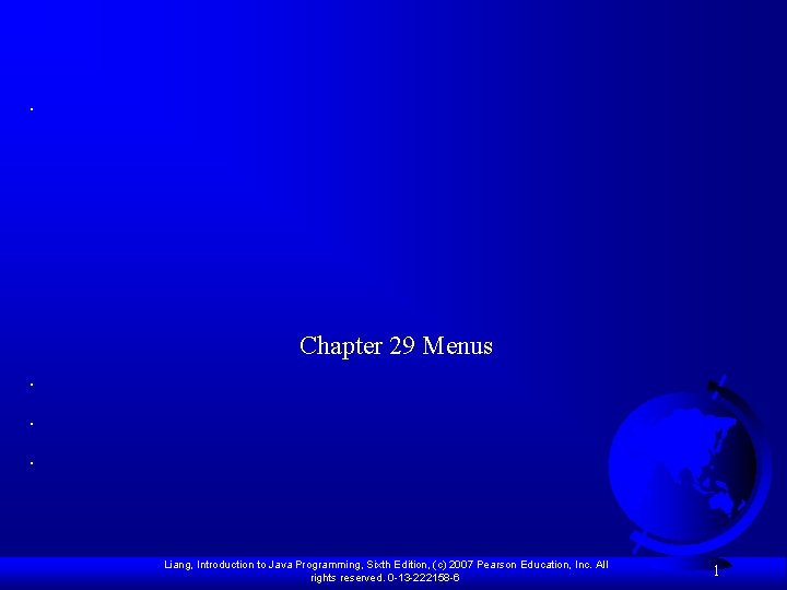  · Chapter 29 Menus · · · Liang, Introduction to Java Programming, Sixth