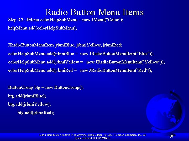 Radio Button Menu Items Step 3. 3: JMenu color. Help. Sub. Menu = new
