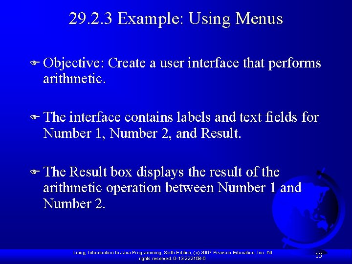29. 2. 3 Example: Using Menus F Objective: Create a user interface that performs