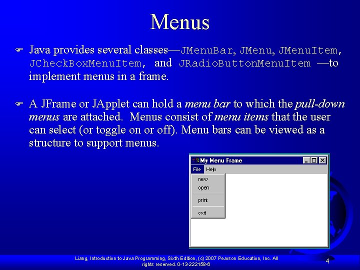 Menus F Java provides several classes—JMenu. Bar, JMenu. Item, JCheck. Box. Menu. Item, and