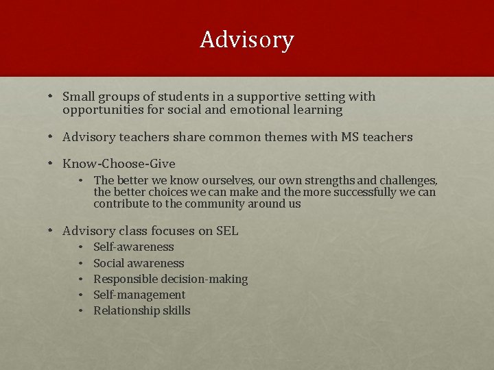 Advisory • Small groups of students in a supportive setting with opportunities for social