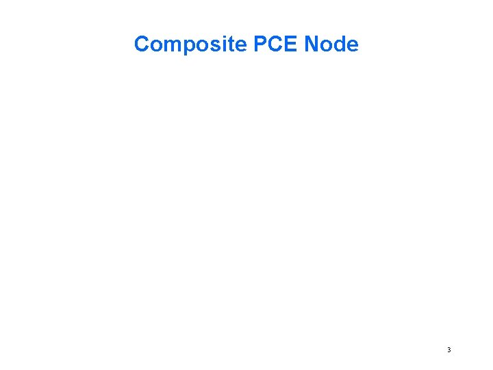 Composite PCE Node 3 