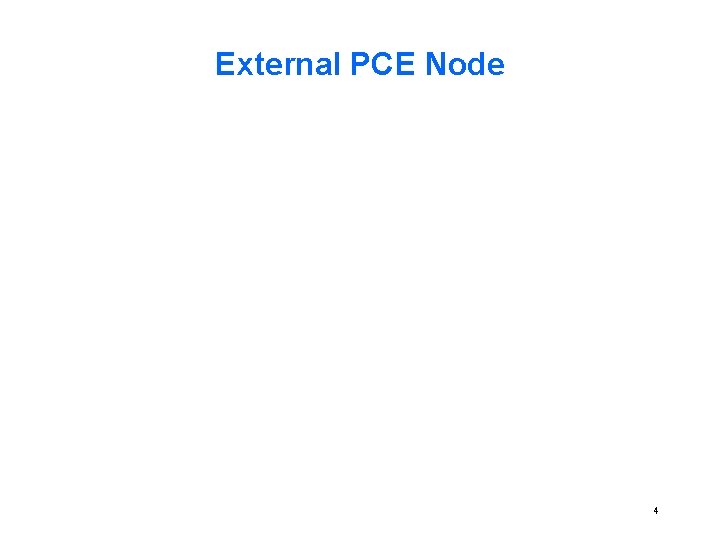 External PCE Node 4 