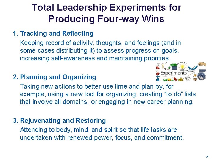 Total Leadership Experiments for Producing Four-way Wins 1. Tracking and Reflecting Keeping record of Total Leadership Experiments for Producing Four-way Wins 1. Tracking and Reflecting Keeping record of