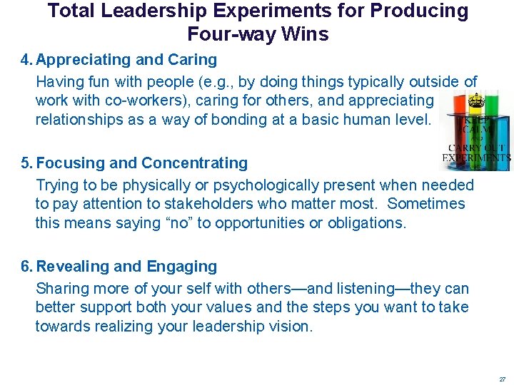 Total Leadership Experiments for Producing Four-way Wins 4. Appreciating and Caring Having fun with Total Leadership Experiments for Producing Four-way Wins 4. Appreciating and Caring Having fun with