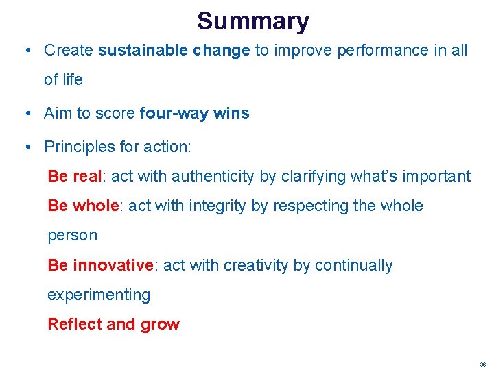 Summary • Create sustainable change to improve performance in all of life • Aim Summary • Create sustainable change to improve performance in all of life • Aim