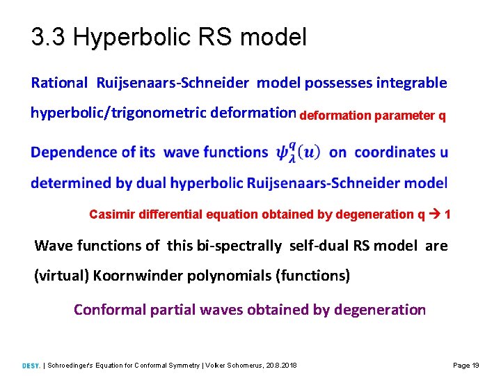 3. 3 Hyperbolic RS model Rational Ruijsenaars-Schneider model possesses integrable hyperbolic/trigonometric deformation parameter q