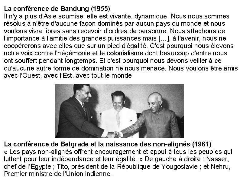 La conférence de Bandung (1955) Il n'y a plus d'Asie soumise, elle est vivante,