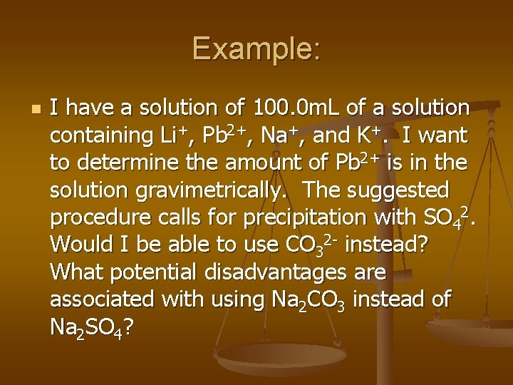 Example: n I have a solution of 100. 0 m. L of a solution